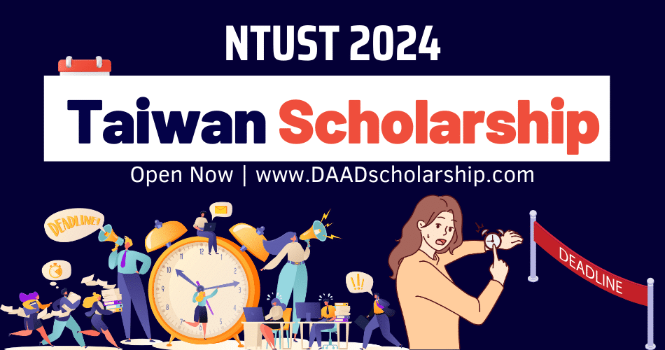 NTUST Scholarships 2024 to Study For Free in Taiwan