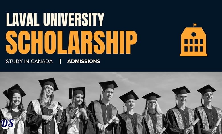 Laval University Canada Excellence Scholarships 2027 Available for Admissions
