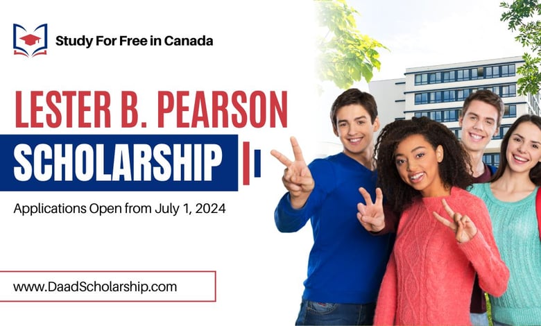 Lester B Pearson Scholarships 2025 Available in Canada