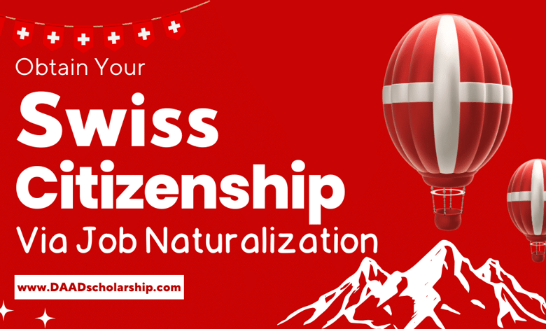 Get Switzerland Citizenship via Job Route Naturalization Process
