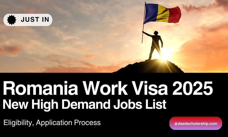 Romania Work Visa 2025 - Application Process, Requirements, News Update