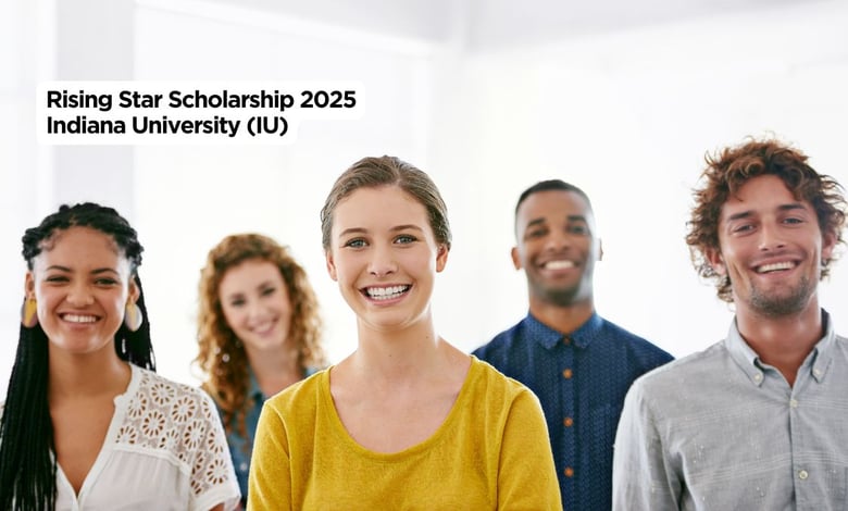 Rising Star Scholarship 2025 Indiana University (IU)