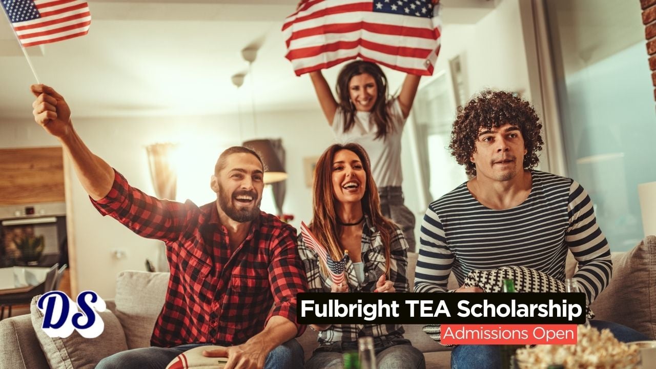 Fulbright TEA Scholarship Program 2026 Admissions Open