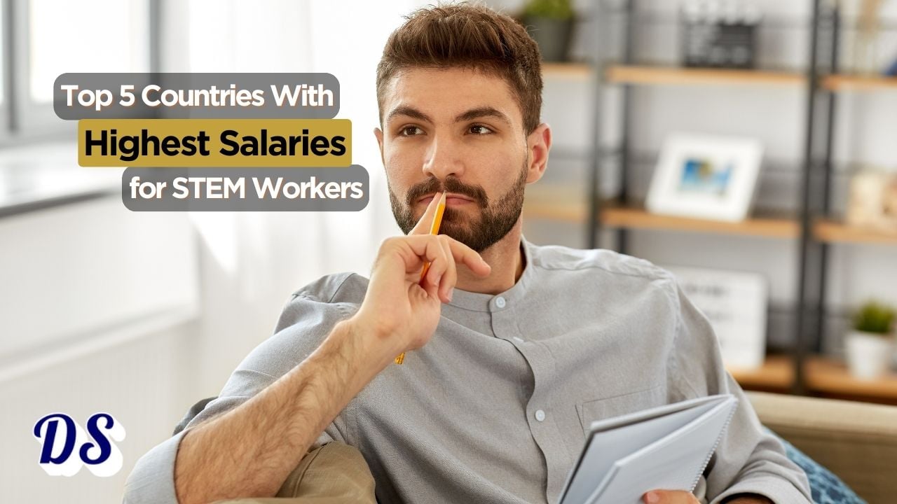 Top 5 Countries With Highest Salaries for STEM Professionals in 2026 With Skill Shortage Programs