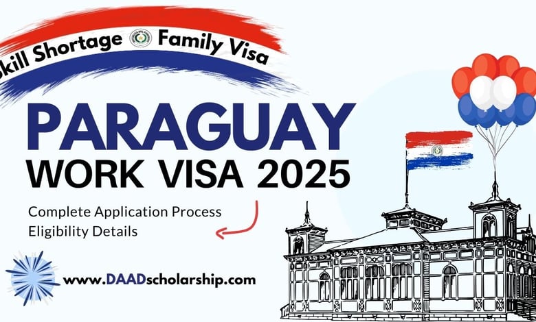 Paraguay Work Visa 2025 With Family Eligibility, Application Process, and Recruitment Agencies
