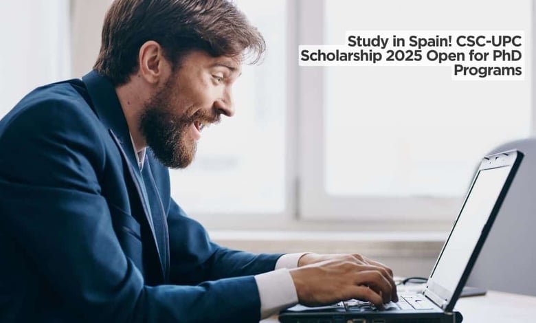 Study in Spain! CSC-UPC Scholarship 2025 Open for PhD Programs