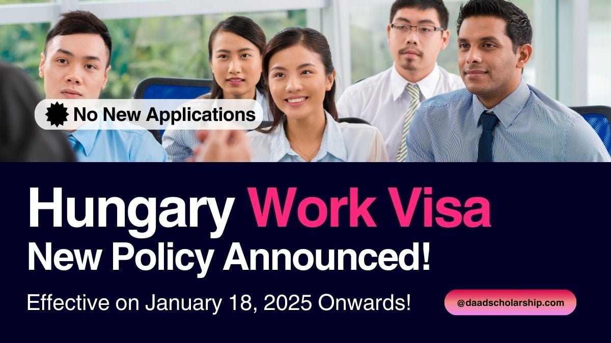 Hungary Work Visa 2025 New Applications Policy Revised on January 18, 2025