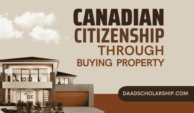 Canadian Citizenship Through Property Purchase in 2023