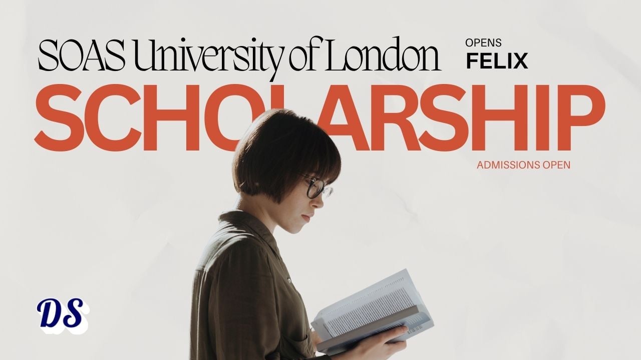 Felix Scholarships 2026 Batch Open at SOAS University of London