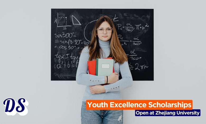 Youth of Excellence Scholarships 2026 Open at Zhejiang University for Worldwide Applicants