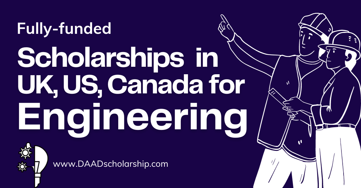 US, UK, Canada Scholarships for Engineering 2024