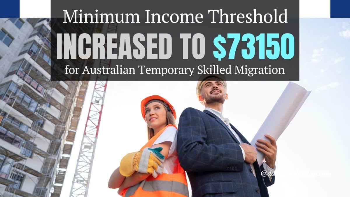 Minimum Income Threshold for Australian Temporary Skilled Migration to $73,150