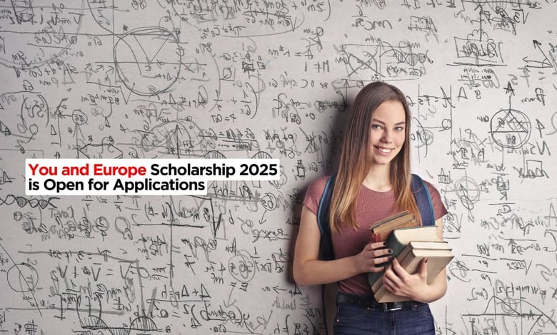 You and Europe Scholarship 2025 is Open for Applications
