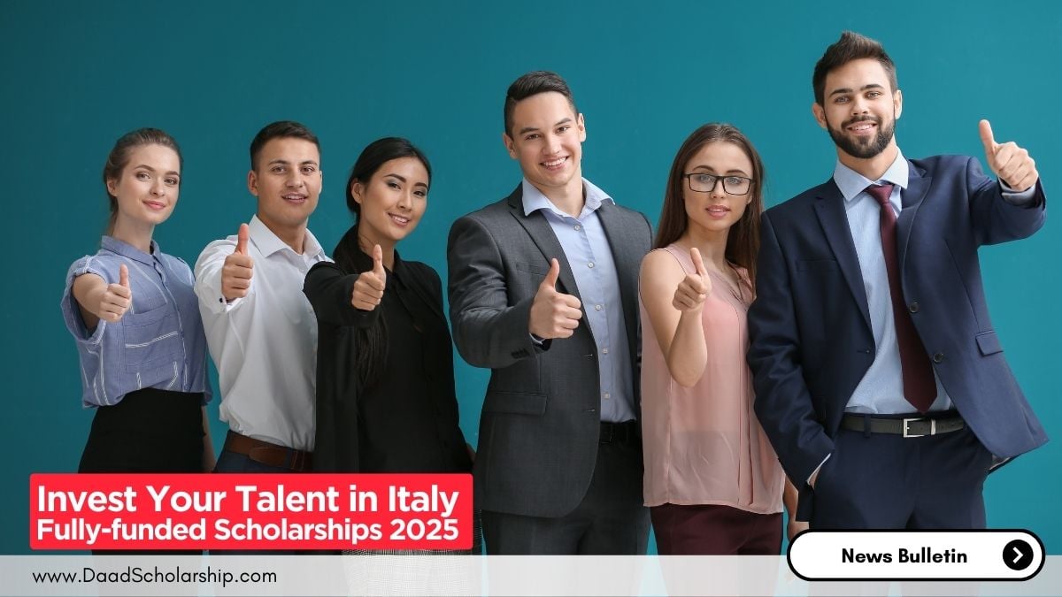 Invest Your Talent in Italy Fully-funded Scholarships 2025