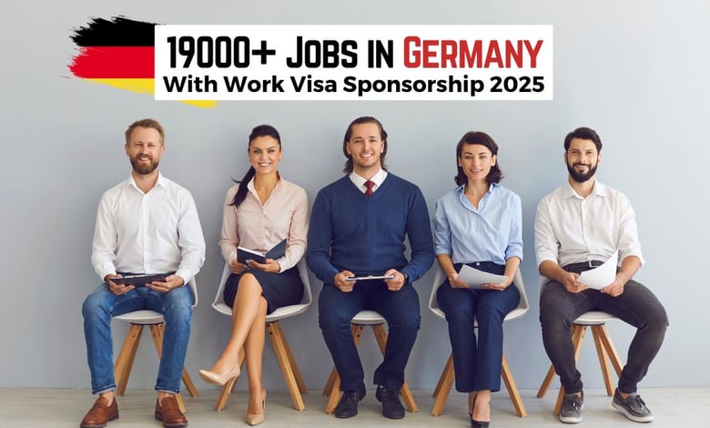 19,000+ Work Visa Jobs in Germany Seeking Applications from International Workers (February 2025)