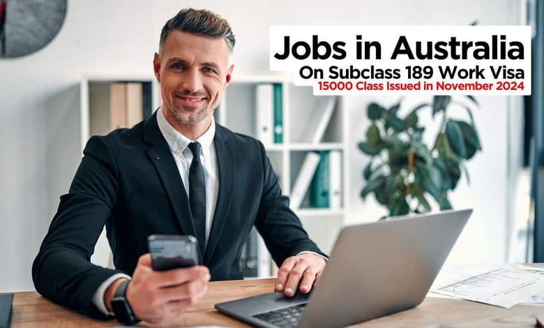 Subclass 189 Australia Work Visa Jobs 2025 Next Round Update
