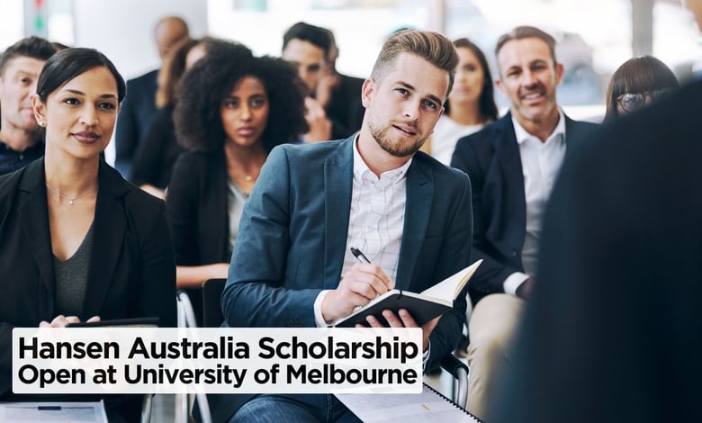 University of Melbourne Opens: $100,000+ Hansen Scholarship 2026 Batch