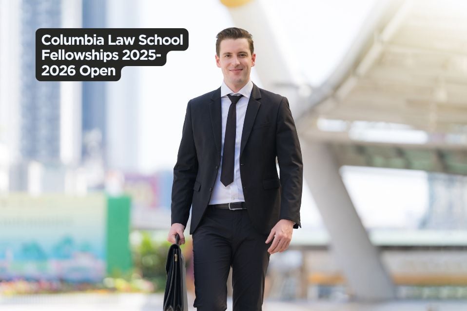 Columbia Law School Fellowship 2025-2026 Intake Open