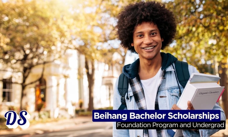 Beihang University “Foundation + Bachelor” Scholarship 2026 Open