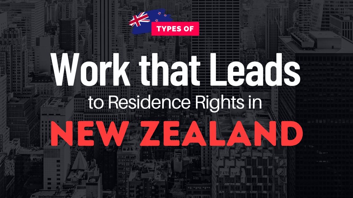 Work that Leads to Residence in New Zealand in 2025