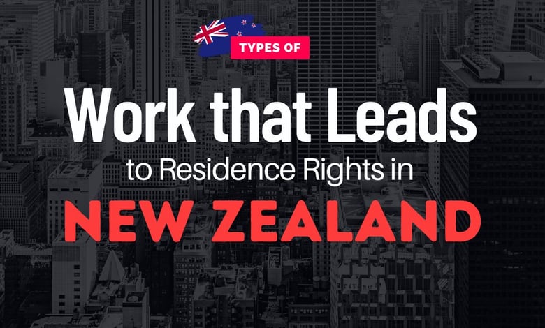 Work that Leads to Residence in New Zealand in 2025