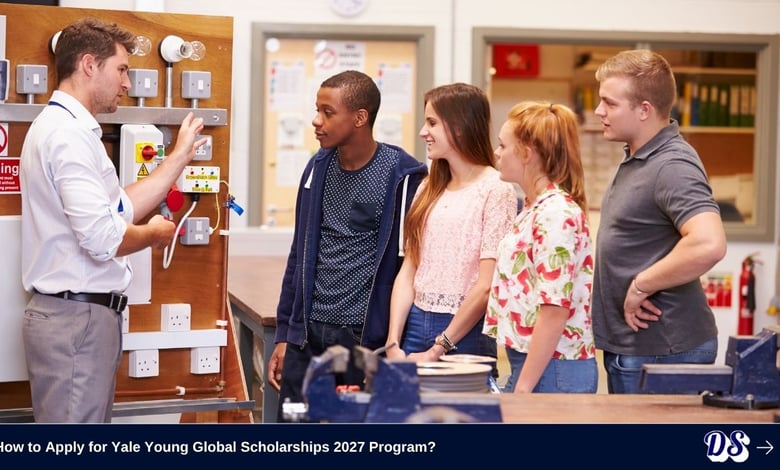 How to Apply for Yale Young Global Scholarships 2027 Program