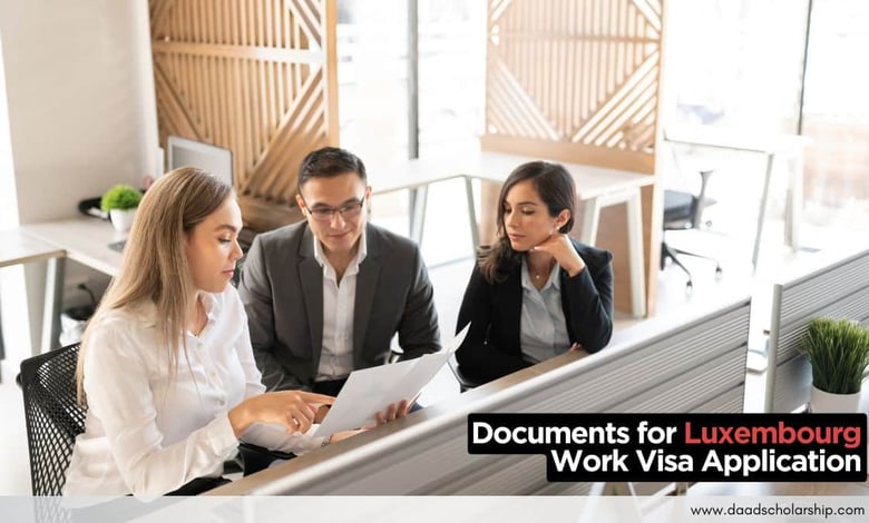 Documents for Luxembourg Work Visa Application and Where to Get Them