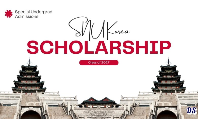 Global Talent Special Scholarships 2027 Open at Seoul National University South Korea