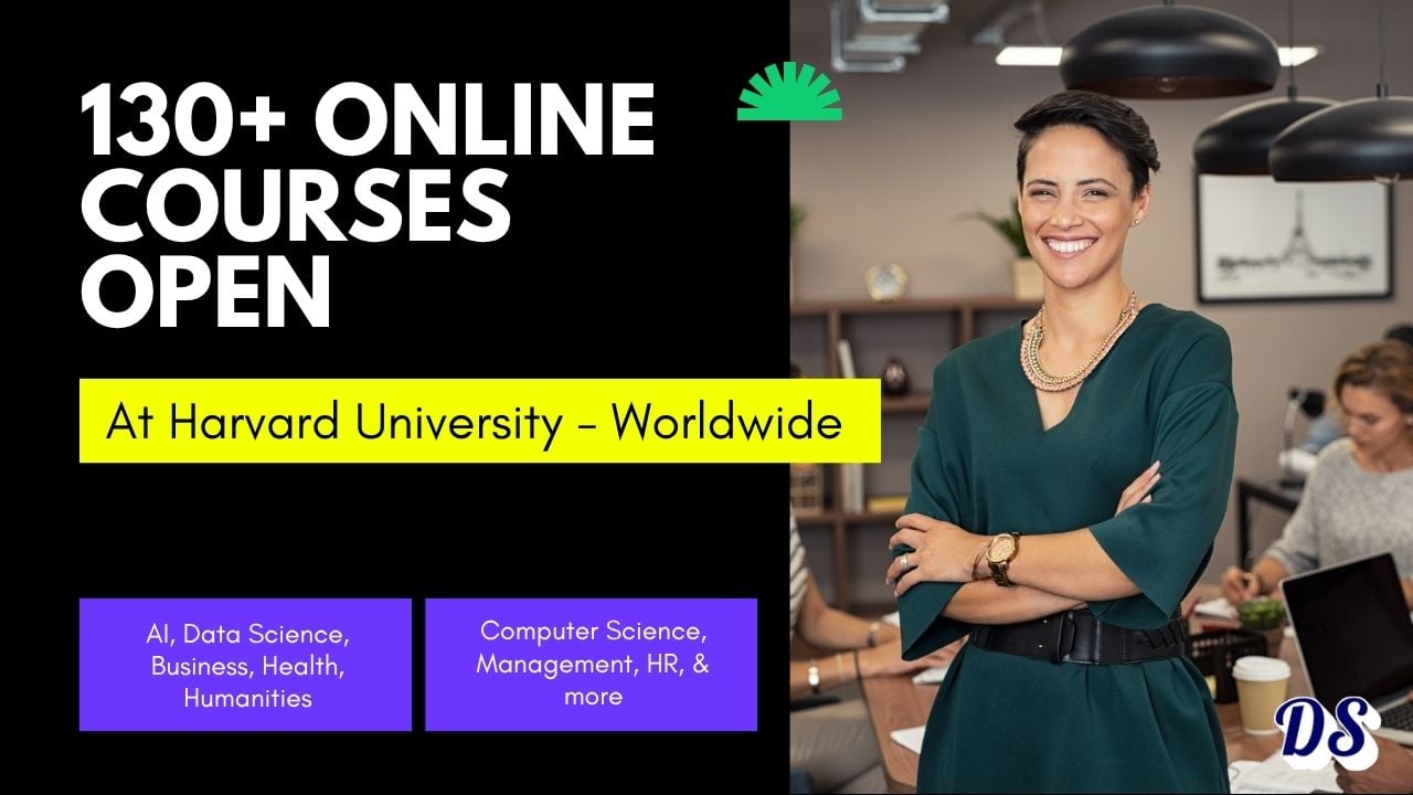 Harvard Opens 130+ Free Online Courses Worldwide - AI, Python, Data Science, Business, Health, Humanities and More