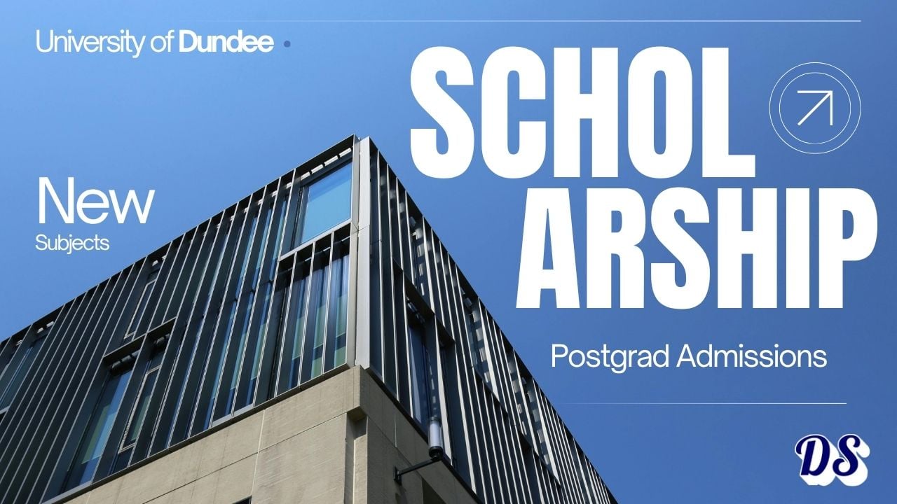 Postgrad (MSPhD) Global Excellence Scholarship 2027 at University of Dundee Open