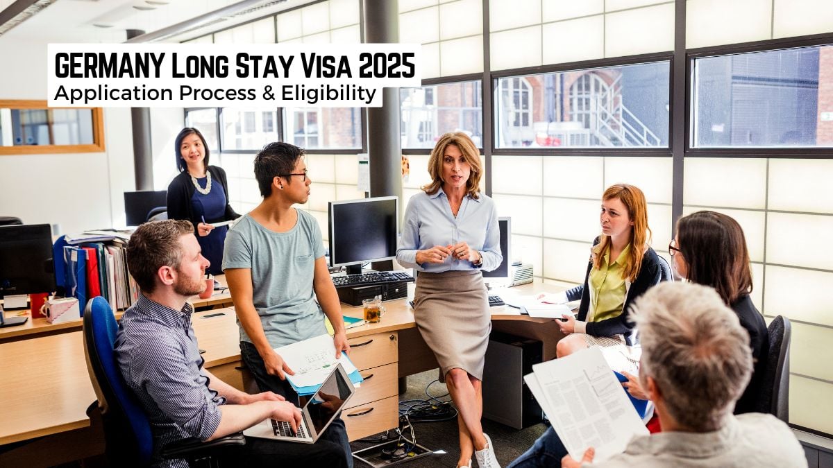 Germany Long Stay Visa 2025 Requirements and Application Process