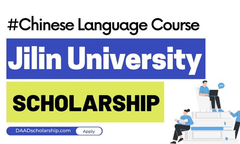 Jilin University International Chinese Language Teachers Scholarship 2024
