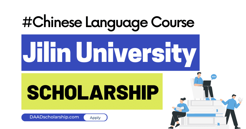 Jilin University International Chinese Language Teachers Scholarship 2024