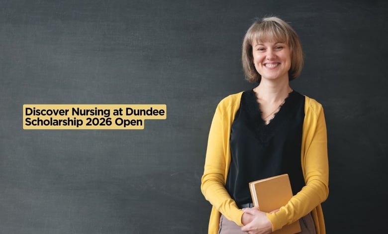 Discover Nursing at Dundee Scholarship 2026 Open