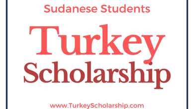 Turkey Scholarship 2023 for Sudanese Students: Turkiye Burslari Scholarships for Sudan