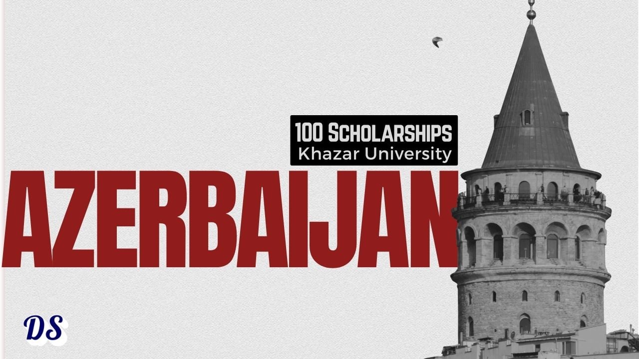 100 Scholarships Open in Azerbaijan's Khazar University for International Students