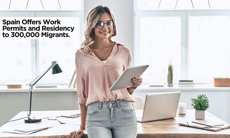 Spain Offers Work Permits and Residency to 300,000 Migrants in 2025