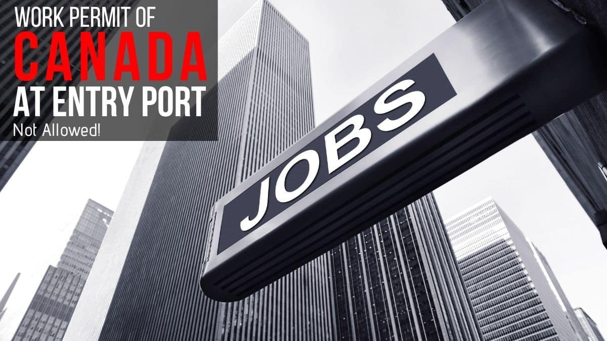 Canada Ends Work Permit Applications at Ports of Entry New Rules Effective Dec. 23, 2024