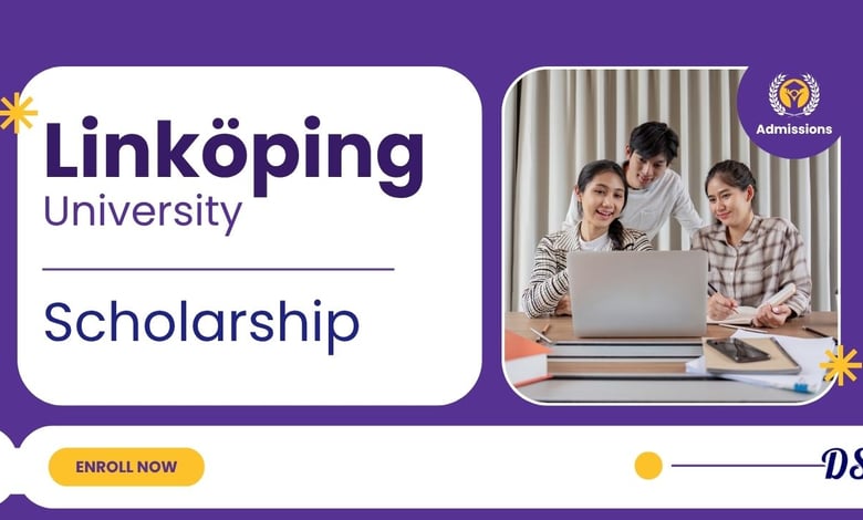 Linköping University International Scholarship 2027 Prepare Your Application Before Funding Opens