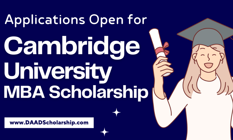 Cambridge University MBA Scholarship 2024 Application Process Explained