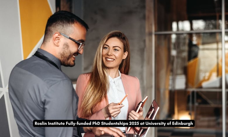 Roslin Institute Fully-funded PhD Studentships 2025 at University of Edinburgh