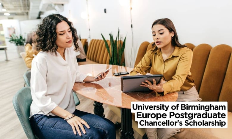 Europe Postgraduate Chancellor's Scholarship 2025 at the University of Birmingham