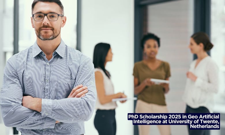 PhD Scholarship 2025 in Geo Artificial Intelligence at University of Twente, Netherlands
