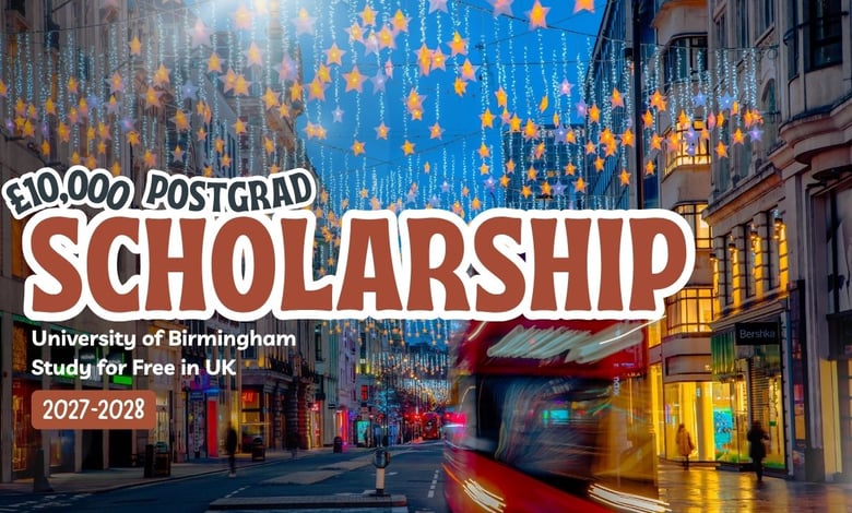 £10,000 Europe Postgrad Chancellor Scholarships 2026 Open at Birmingham University