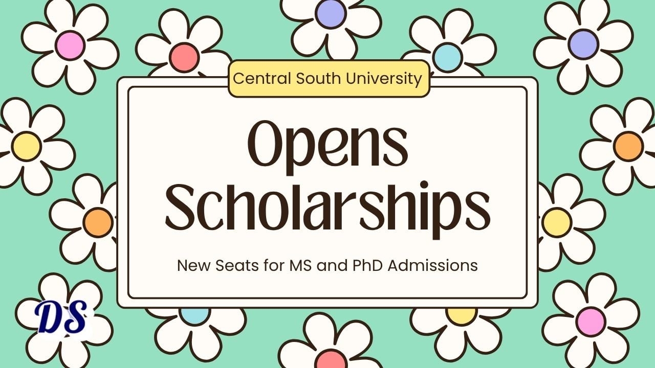 New Scholarship Admissions Open at Central South University of China for 2026 Intake