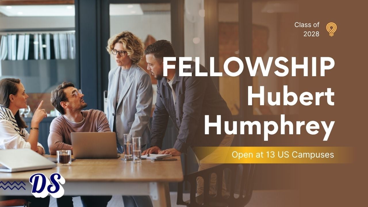 Hubert H. Humphrey Fellowship Fellowships 2028 Open at 13 US Campuses for Higher Education