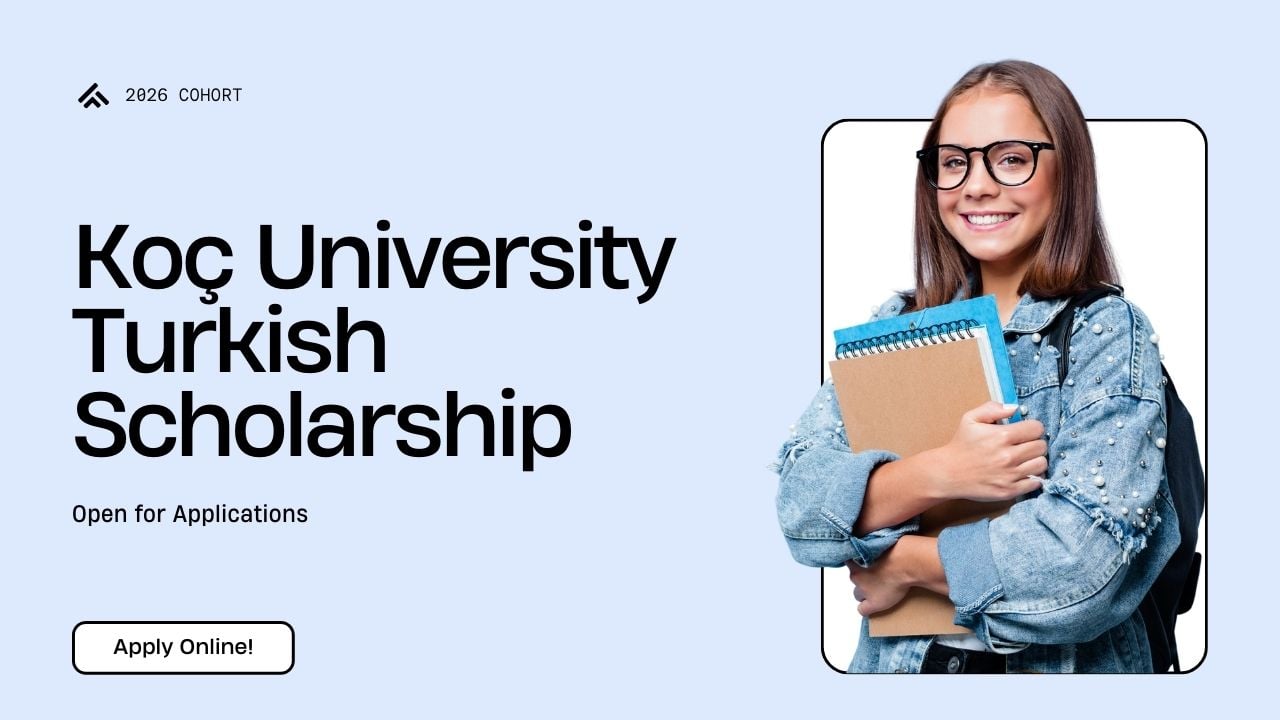 100+ Koç University Turkish Scholarships 2026 Program
