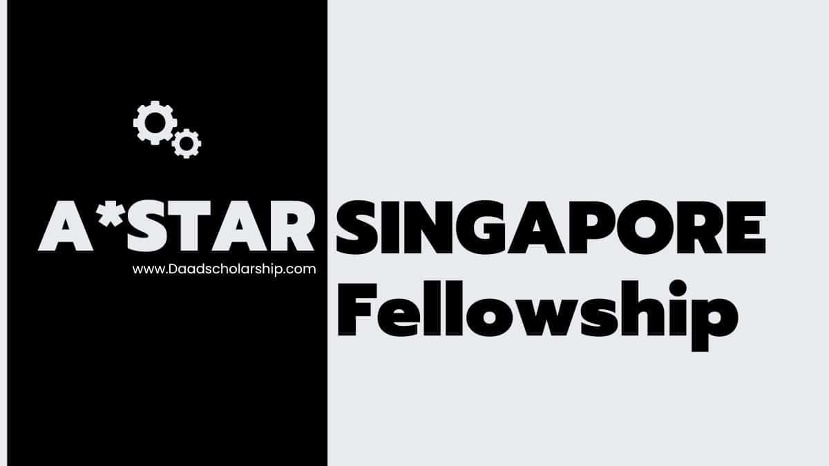 ASTAR International Fellowship (AIF) 2025 Announced