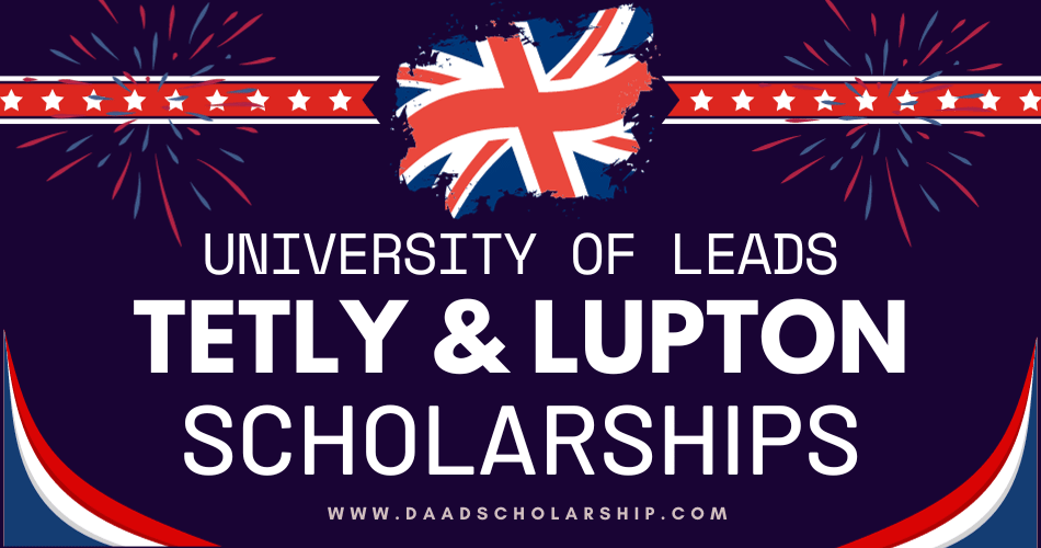 Tetley and Lupton Scholarships 2024 at University of Leeds UK