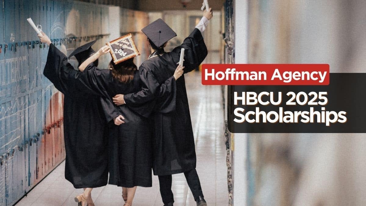 Hoffman Agency HBCU Scholarship 2025 Applications Open